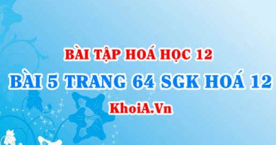 Bài 5 trang 64 SGK Hoá 12: Tính chất vật lí, tính chất hoá học của POLIME, điều chế và ứng dụng POLIME